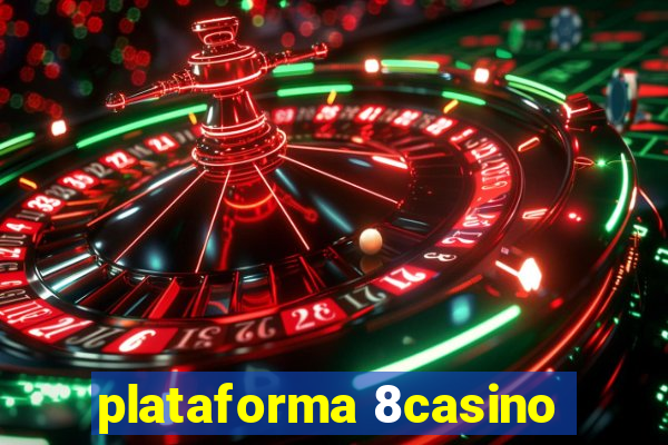 plataforma 8casino